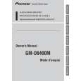 PIONEER GM-D8400M/XS/EW5 Owner's Manual cover photo